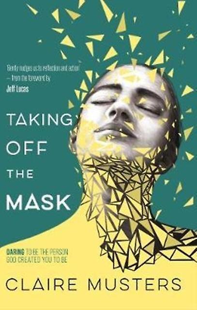 Taking Off The Mask by Claire Musters Paperback
