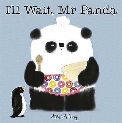 Ill Wait Mr Panda by Steve Antony Paperback