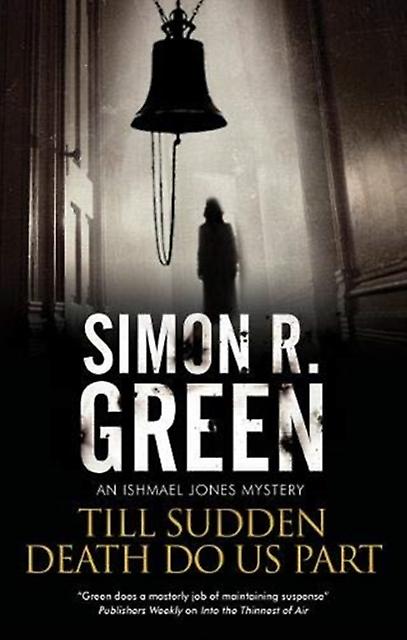 Till Sudden Death Do Us Part by Simon R. Green Hardback Book