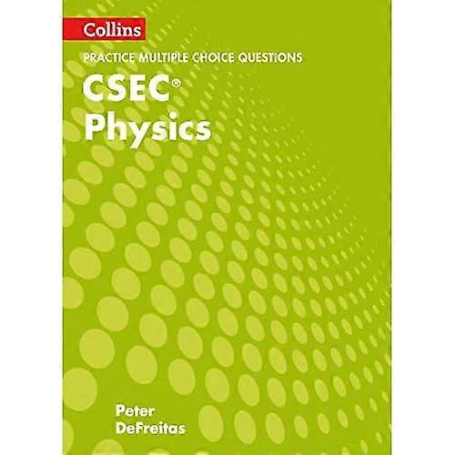 Collins CSEC Physics - CSEC Physics Multiple Choice Practice (Collins CSEC Physics)
