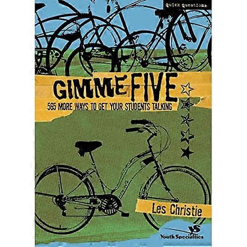 Gimme Five: 500 more Ways to Get Your Students Talking