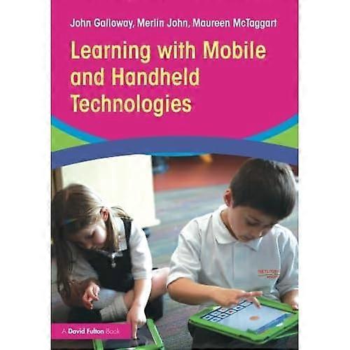 Learning with Mobile and Handheld Technologies