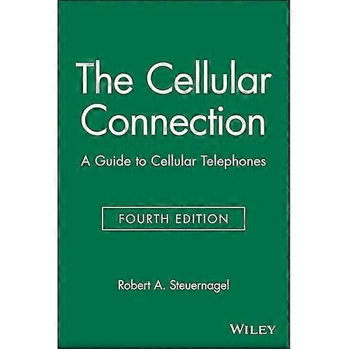 The Cellular Connection: A Guide to Cellular Telephones, 4th Edition