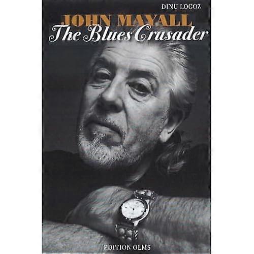 John Mayall: The Blues Crusader