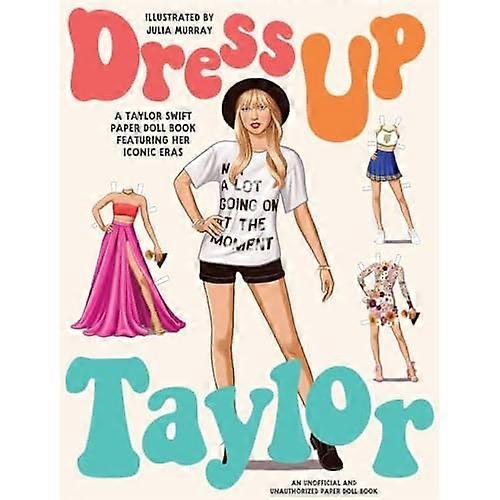 Dress Up Taylor: Ένα βιβλίο με χάρτινες κούκλες Taylor Swift με τις εμβληματικές εποχές της