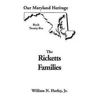 Nasze dziedzictwo Maryland Książka 25 Rodziny Ricketts Rodziny Ricketts głównie z hrabstw Montgomery Frederick Praktykujące serię rozwoju organizacji