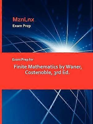 Exam Prep for Finite Mathematics by Waner Costenoble 3rd Ed.