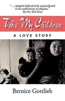 Take My Children An Adoption Story