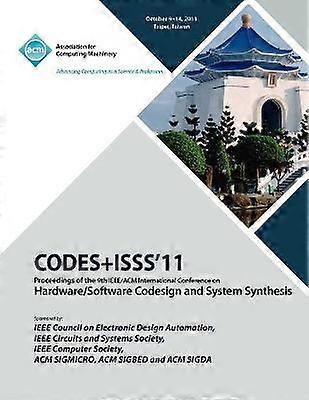 CODES+ISS11 Proceedings of the 9th IEEE/ACM International Conference on Hardware/Software Code Design and System Synthesis