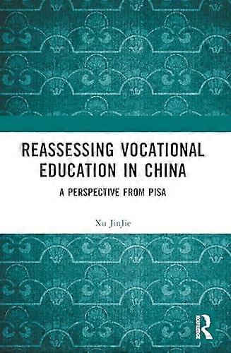 Reassessing Vocational Education In China by Xu JinJie Paperback