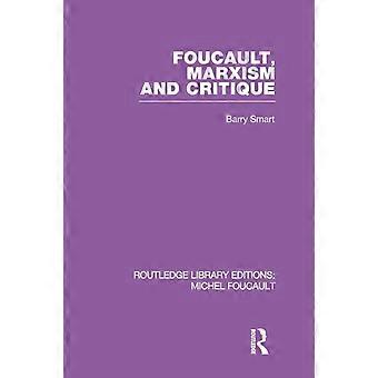 Foucault Marxism And Critique - Barry Smart