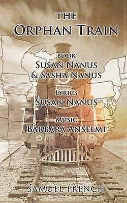The Orphan Train by Barbara Anselmi Paperback