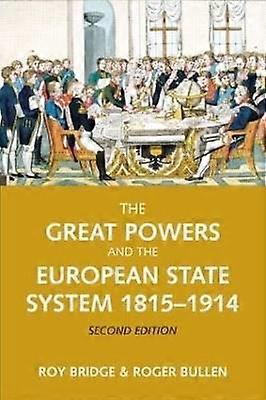 The Great Powers and the European States System 1814-1914