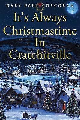 It's Always Christmastime In Cratchitville