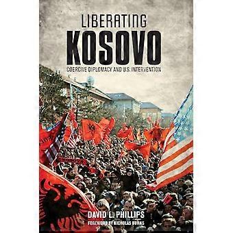 Kosovon vapauttaminen: pakkodiplomatia ja Yhdysvaltain väliintulo (Belfer Centerin kansainvälisen turvallisuuden tutkimukset)