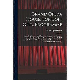 Grand Opera House, London, Ontario, Program [mikroform]: Lördag, matiné och kväll 10 oktober, presenterar den irländska karaktärskomikern Dan McCarthy
