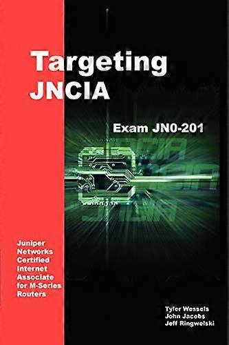 Targeting Jncia: Study Guide for Exam Jn0-201