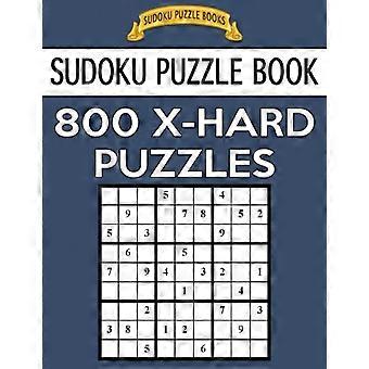 Książka z puzzlami Sudoku, 800 X-Hard Puzzles: pojedynczy poziom trudności dla żadnych zmarnowanych łamigłówek