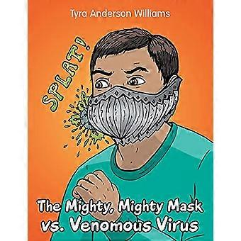 Den mektige, mektige masken vs. giftig virus