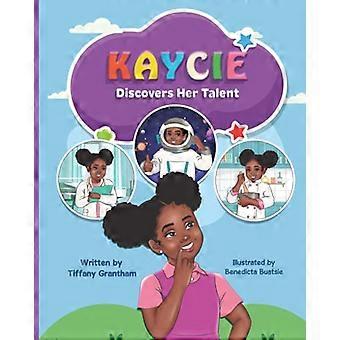 Kaycie: Oppdager talentet sitt