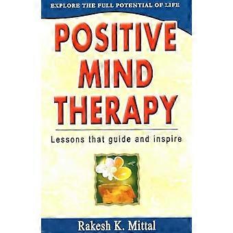 Positiven Geist Therapie: Lektionen, die leiten und inspirieren