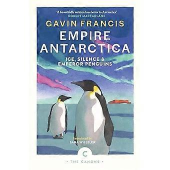 Imperium Antarktis: Is, stillhet og keiserpingviner
