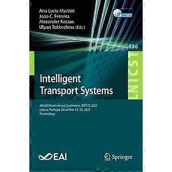 Intelligent Transport Systems 6th Eai International Conference Intsys 2022 - Springer Nature B.V - Paperback - en Book