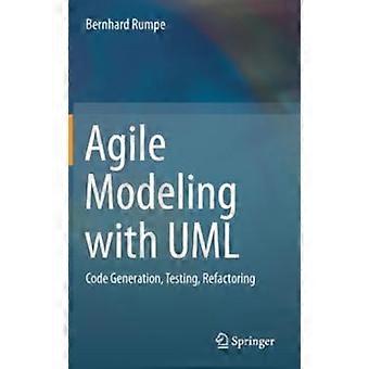 Agile Modeling With Uml Code Generation Testing Refactoring - Bernhard Rumpe - Hardcover - en Book