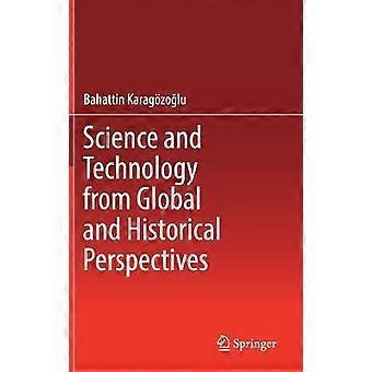 Science And Technology From Global And Historical Perspectives - Bahattin Karagzolu - Hardcover - en Book