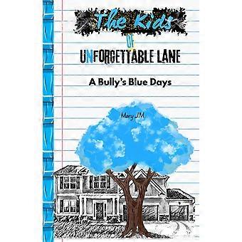The kids of unforgettable lane, a bully's blue days