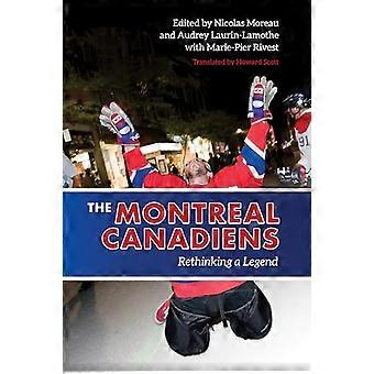 The Montreal Canadiens Rethinking a Legend