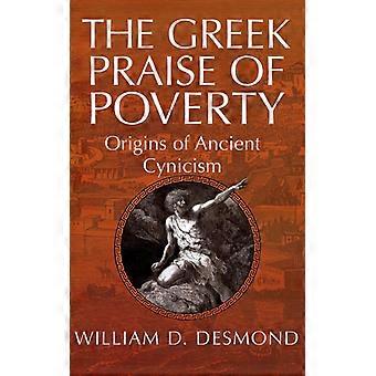 L'elogio greco della povertà: le origini del cinismo antico - William Desmond - Copertina rigida - Libro in inglese - Storia