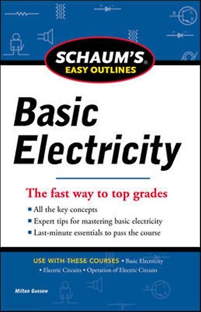 Schaums Easy Outline Of Basic Electricity Revised by Milton Gussow Paperback