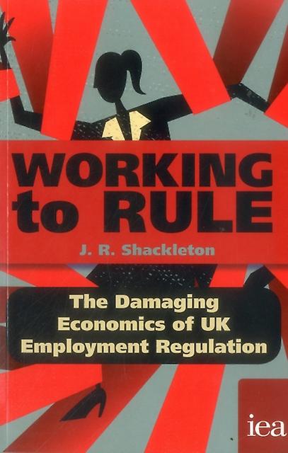 Working To Rule by J. R. Shackleton Paperback