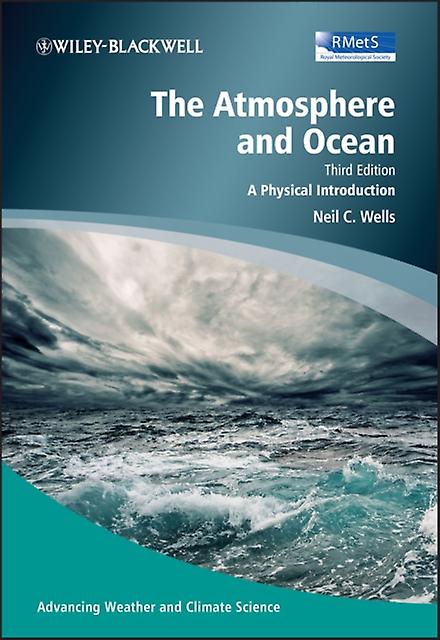 The Atmosphere And Ocean by Wells & Neil C. University of Southampton & UK Paperback