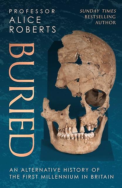 Buried by Alice Roberts Hardback Book