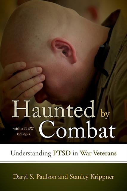 Haunted By Combat by Krippner & Stanley & Ph.D. & coeditor Varieties of Anomalous Experience and professor of psychol Paperback Book