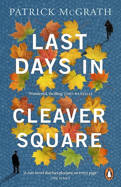 Last Days In Cleaver Square by Patrick McGrath Paperback