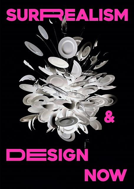 Surrealism And Design Now Paperback