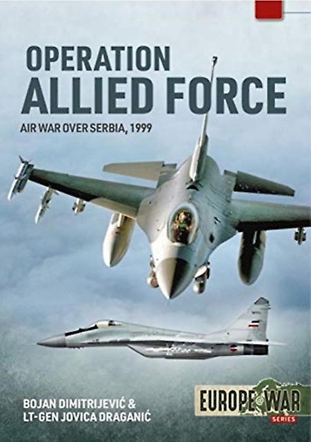 Operation Allied Force Volume 1 by Jovica Draganic Paperback Book