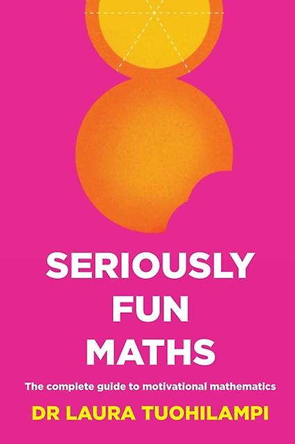 Seriously Fun Maths by Laura Tuohilampi Paperback