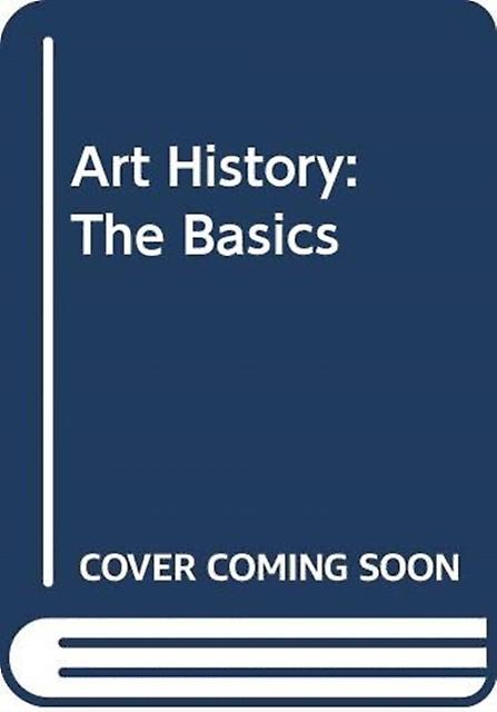 Art History The Basics by Pooke & Grant University of Kent & UK Paperback