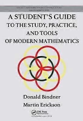 A Student's Guide to the Study Practice and Tools of Modern Mathematics