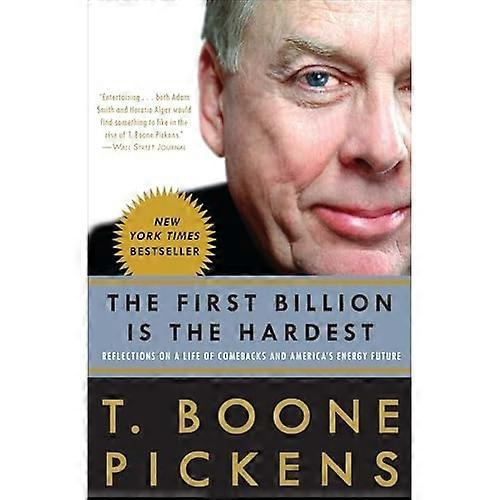 The First Billion Is the Hardest: Reflections on a Life of Comebacks and America's Energy Future