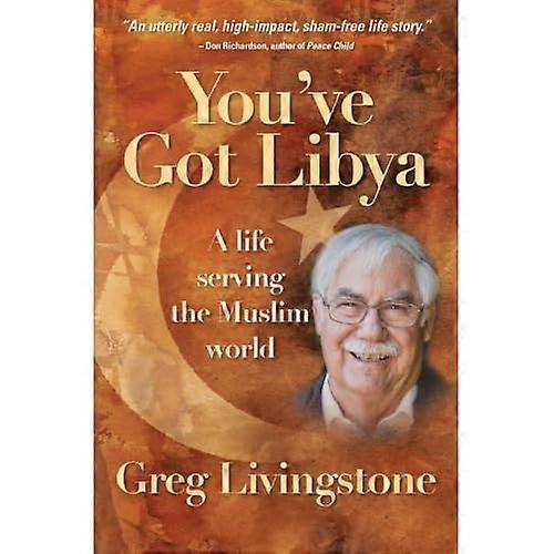 You've Got Libya: A Life Serving The Muslim World