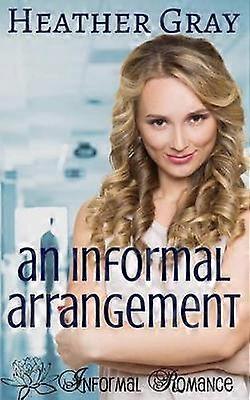 An Informal Arrangement Volume 2 Informal Romance