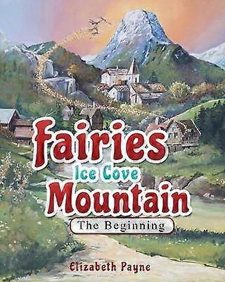 Fairies Ice Cove Mountain The Beginning