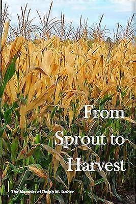 From Sprout to Harvest