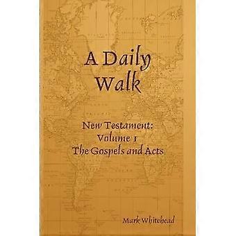 A Daily Walk: The Gospels and Acts