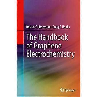 The Handbook of Graphene Electrochemistry